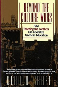 Image of Beyond the culture wars :how teaching the conflicts can revitalize American education