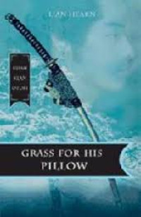 Image of Kisah Klan Otori : Grass for his pillow