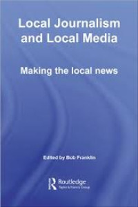 Image of Local journalism and local media : making the local news
