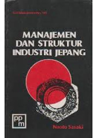 Image of Manajemen dan Struktur Industri Jepang