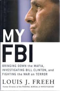 Image of My FBI: bringing down the Mafia, investigating Bill Clinton, and fighting the war on terror