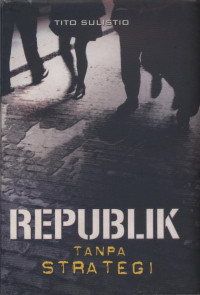 Image of Republik tanpa strategi
