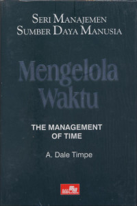 Image of Seri manajemen sumber daya manusia 4 : mengelola waktu