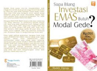 Image of Siapa bilang investasi emas butuh modal gede? (Rp 200 ribu bisa kok!)