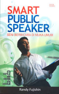 Image of Smart public speaker: seni berbicara di muka umum