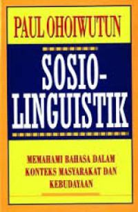 Image of Sosiolinguistik: memahami bahasa dalam konteks masyarakat dan kebudayaan