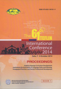 Image of The 61st TEFLIN International Conference. Proceedings, “English Language Curriculum
Development: Implications for Innovations in Language Policy and Planning, Pedagogical
Practices, and Teacher Professional Development”