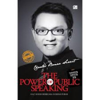 Image of The power of public speaking: kiat sukses berbicara di depan publik
