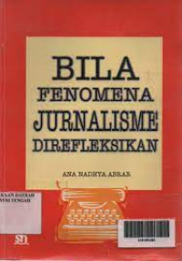 Image of Bila Fenomena Jurnalisme Direfleksikan