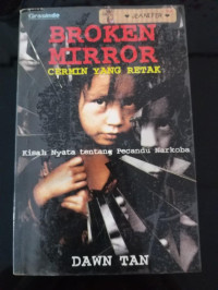Image of Cermin Yang Retak: Kisah nyata tentang pecandu narkoba