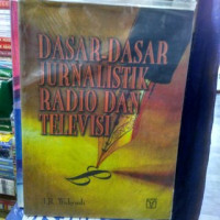 Image of Dasar - Dasar Jurnalistik Radio dan Televisi
