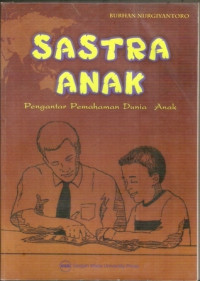Image of Sastra Anak : Pengantar pemahaman dunia anak