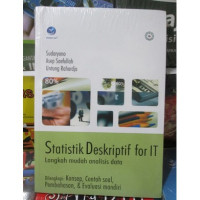 Image of Statistik Deskriptif for IT langkah mudah analisis data
