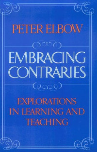 Image of Embracing contraries : explorations in learning and teaching