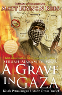 Image of Sebuah makam di Gaza : kisah petualangan ustadz Omar Yussef = A grave in Gaza = an Omar Yussef mystery