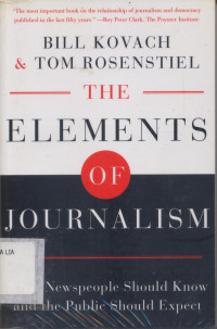 Image of The Element of Journalism : What newspeople should know and the public should expect
