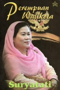 Image of Perempuan Walikota : kumpulan puisi Suryatati